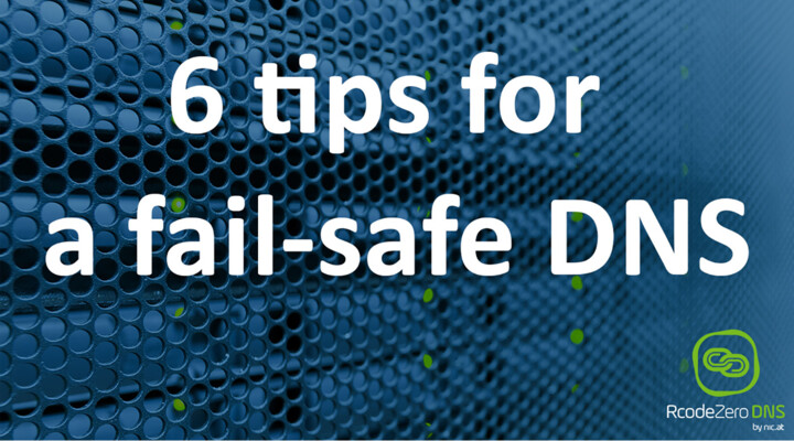 6 tips for a fail-safe DNS-web