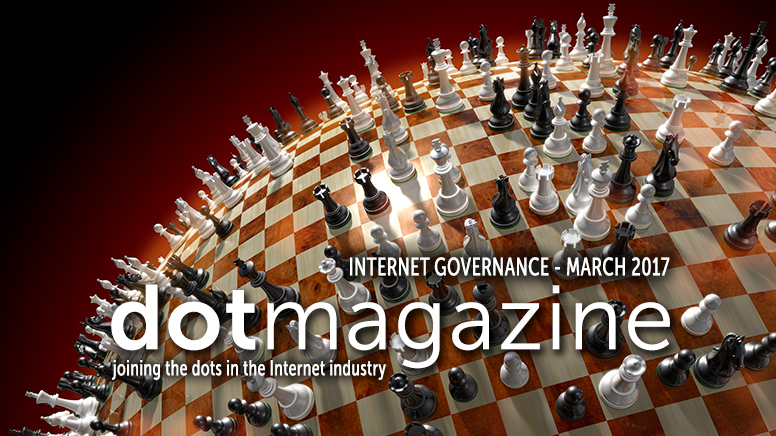 dotmagazine March 2017 − Who Rules the Internet?